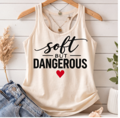 Soft but Dangerous Tank top