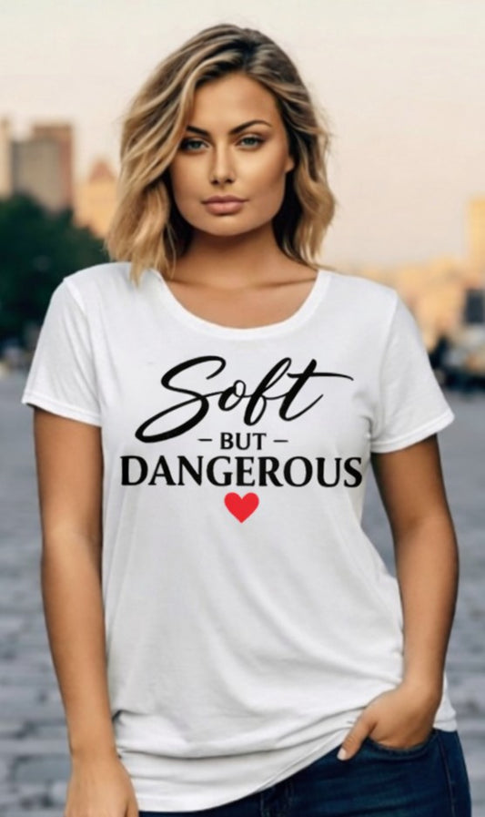 Soft But Dangerous Tee