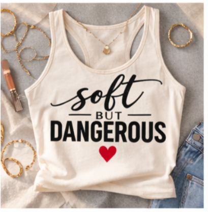 Soft but Dangerous Tank top