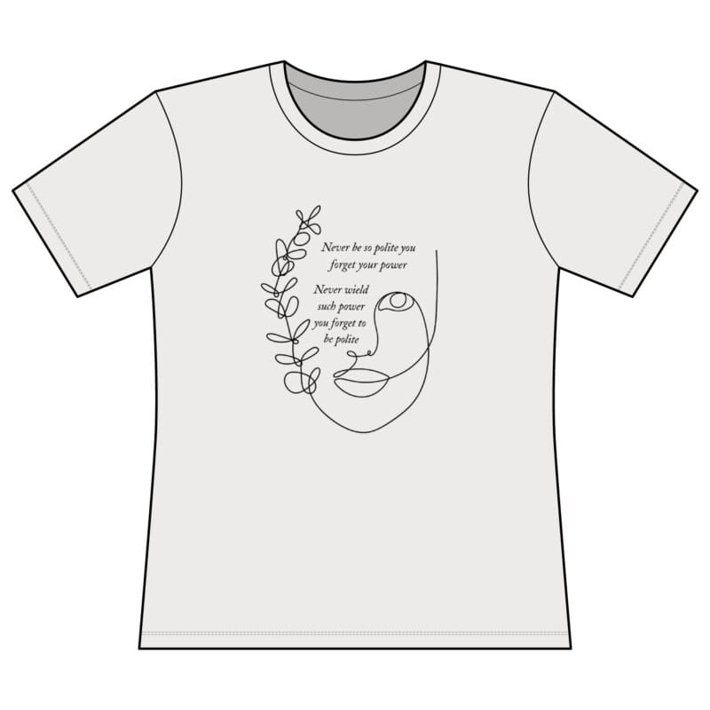 Women's Inspirational Line Art Tee — "Never be so polite you forget your power"
