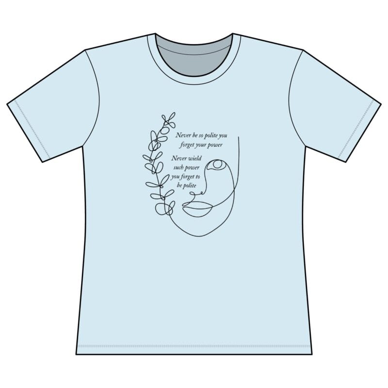 Women's Inspirational Line Art Tee — "Never be so polite you forget your power"