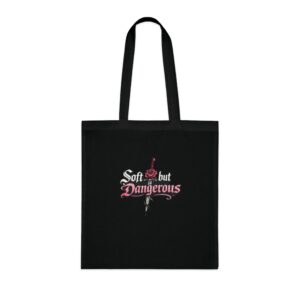 Soft But Dangerous Cotton Tote Bag