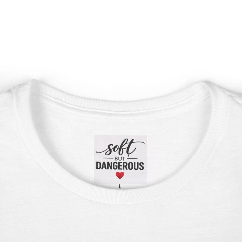Soft But Dangerous Tee | Women's graphic tee, heart typography