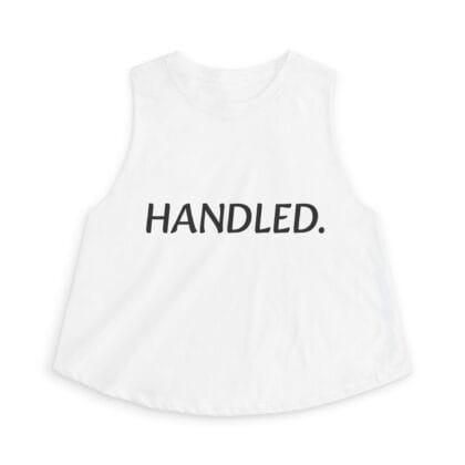 Handled.Women's Crop Top - Image 1