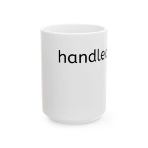 handled. Ceramic Mug, (11oz, 15oz)