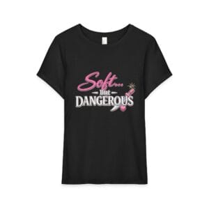 Soft But Dangerous Women’s Tee — Cute Pink Script Graphic Shirt