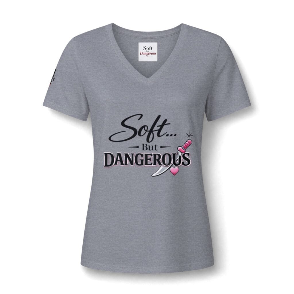 Soft But Dangerous V-Neck Tee